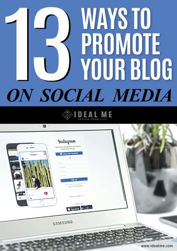 13 Ways To Promote Your Blog On Social Media will teach you everything you need to know about the perfect social media strategy.