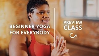 Beginner Everybody Yoga Class by Jessamyn Stanley
